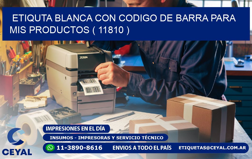 ETIQUTA BLANCA CON CODIGO DE BARRA PARA MIS PRODUCTOS ( 11810 )