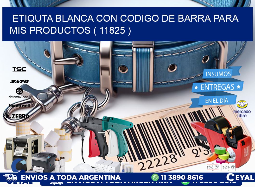 ETIQUTA BLANCA CON CODIGO DE BARRA PARA MIS PRODUCTOS ( 11825 )