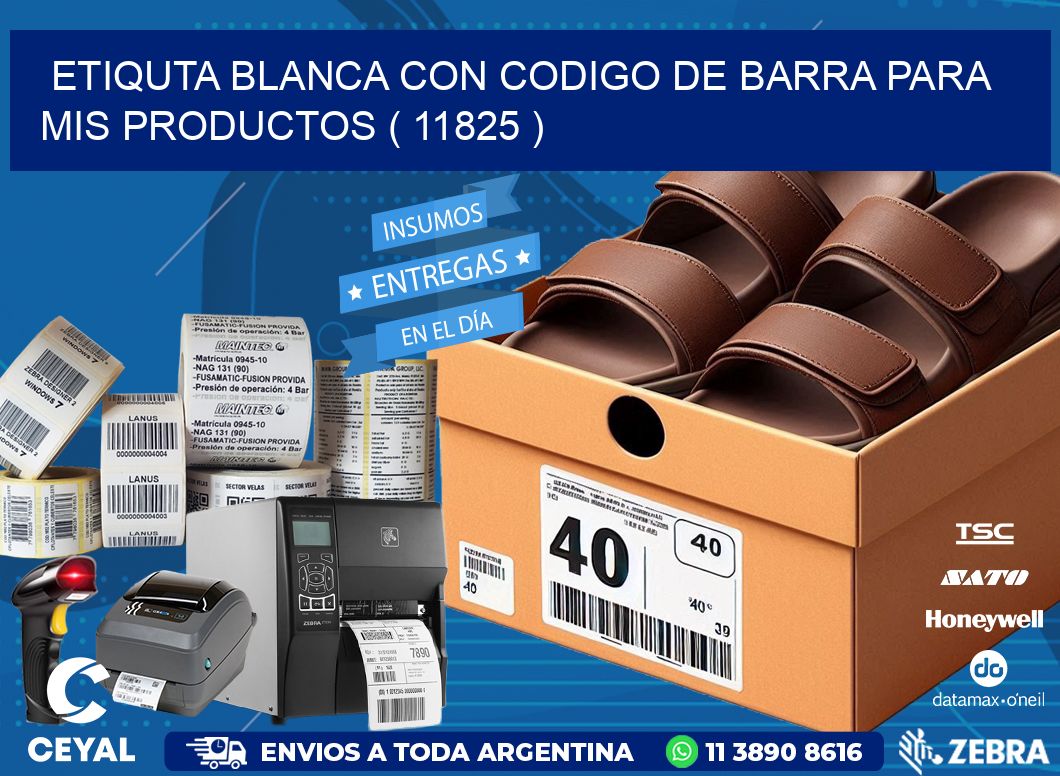 ETIQUTA BLANCA CON CODIGO DE BARRA PARA MIS PRODUCTOS ( 11825 )