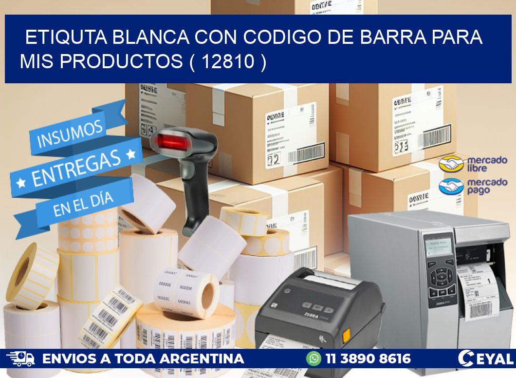 ETIQUTA BLANCA CON CODIGO DE BARRA PARA MIS PRODUCTOS ( 12810 )