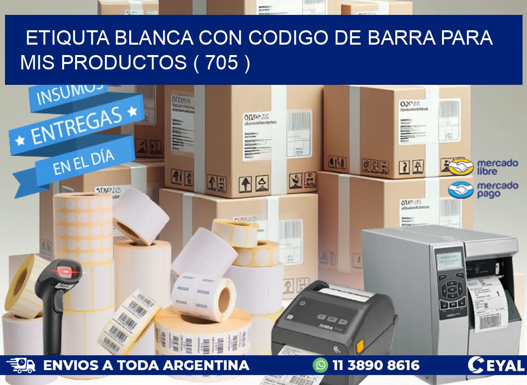 ETIQUTA BLANCA CON CODIGO DE BARRA PARA MIS PRODUCTOS ( 705 )