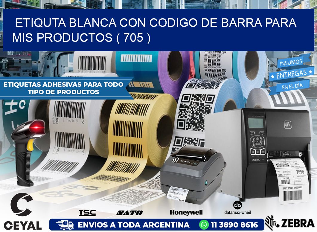 ETIQUTA BLANCA CON CODIGO DE BARRA PARA MIS PRODUCTOS ( 705 )