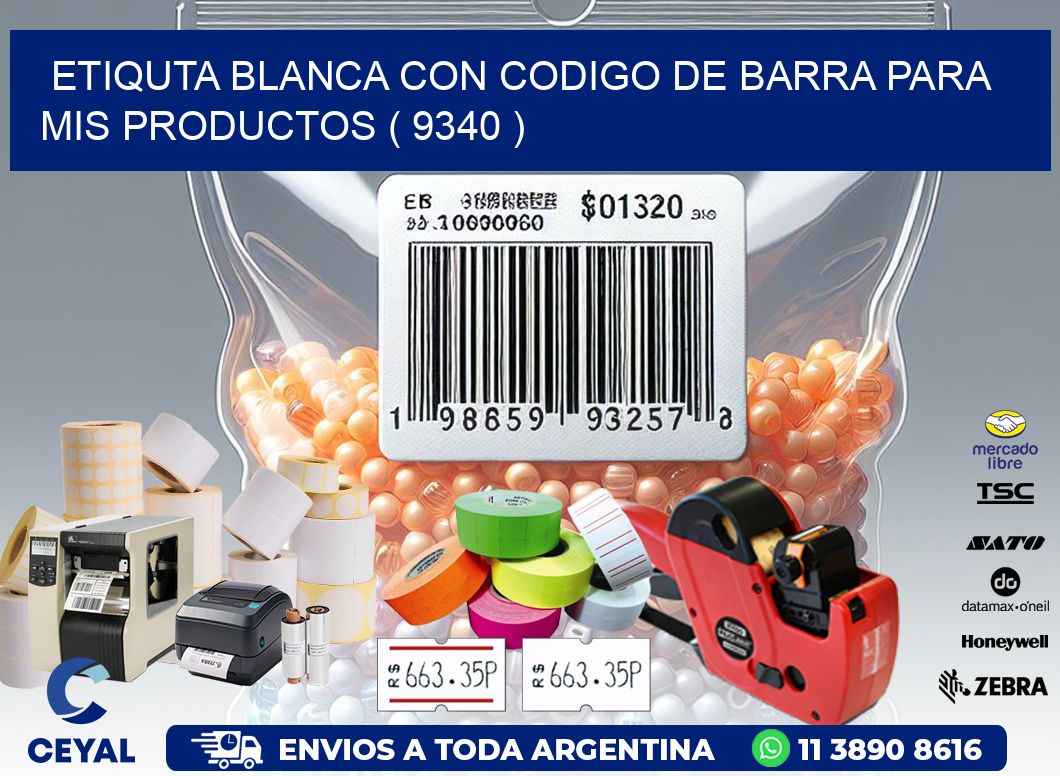 ETIQUTA BLANCA CON CODIGO DE BARRA PARA MIS PRODUCTOS ( 9340 )