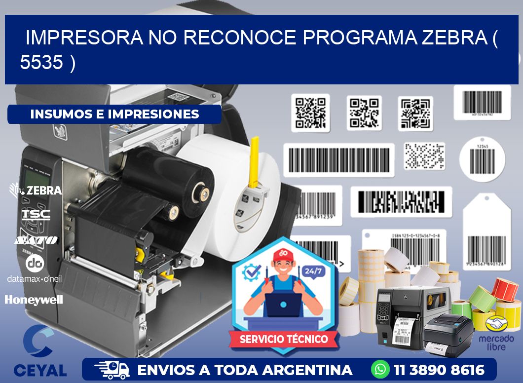 IMPRESORA NO RECONOCE PROGRAMA ZEBRA ( 5535 )