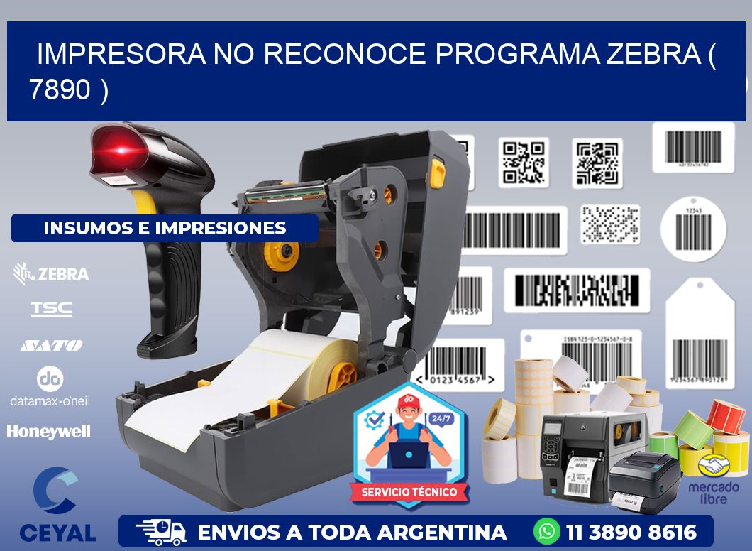 IMPRESORA NO RECONOCE PROGRAMA ZEBRA ( 7890 )