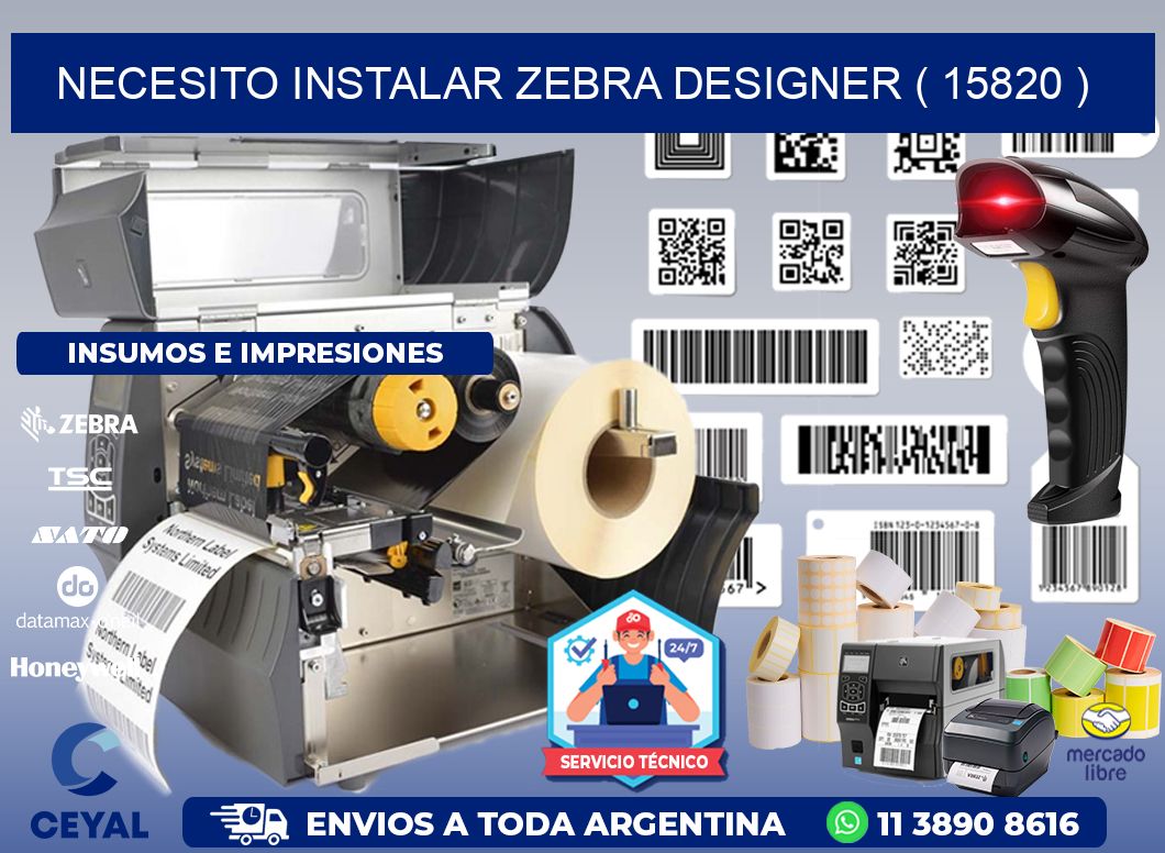 NECESITO INSTALAR ZEBRA DESIGNER ( 15820 )