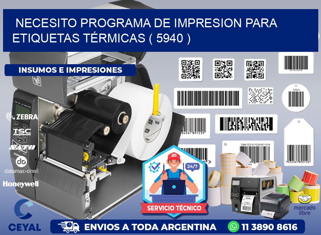 NECESITO PROGRAMA DE IMPRESION PARA ETIQUETAS TÉRMICAS ( 5940 )