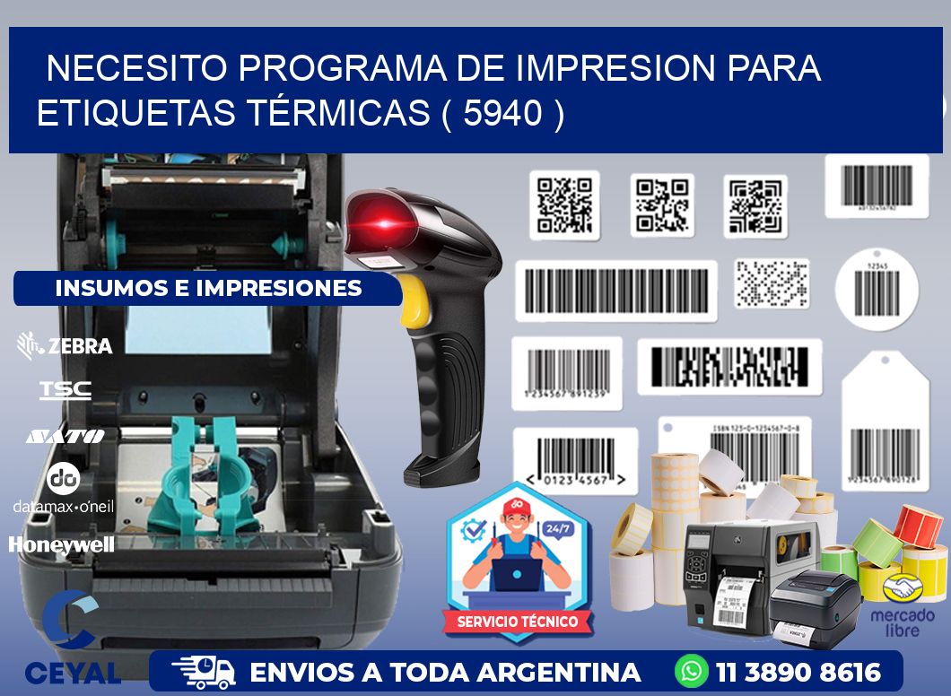 NECESITO PROGRAMA DE IMPRESION PARA ETIQUETAS TÉRMICAS ( 5940 )
