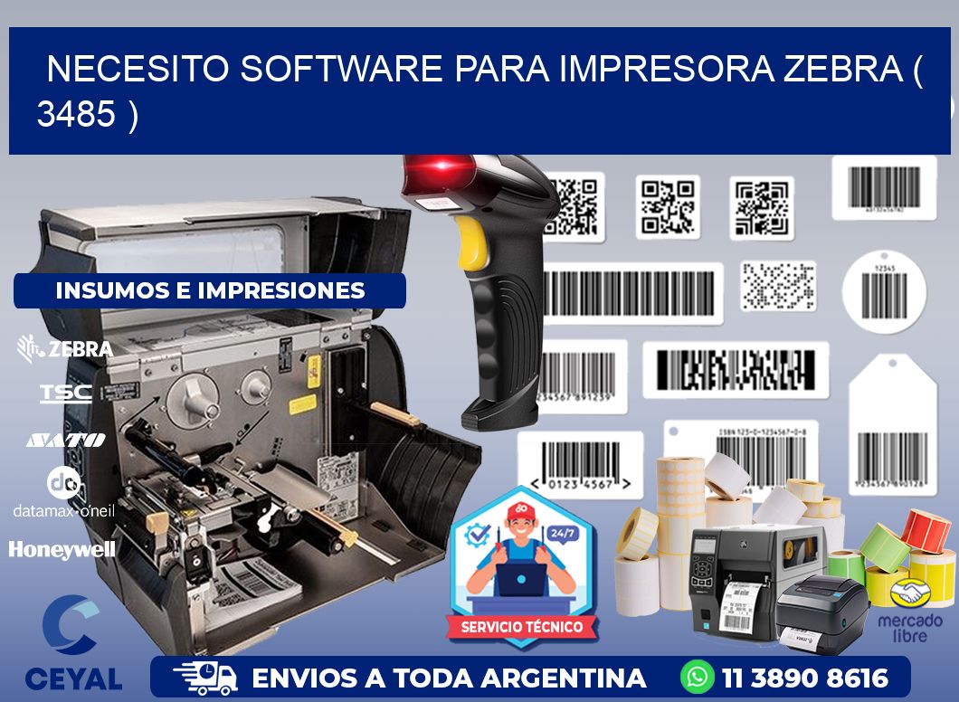 NECESITO SOFTWARE PARA IMPRESORA ZEBRA ( 3485 )
