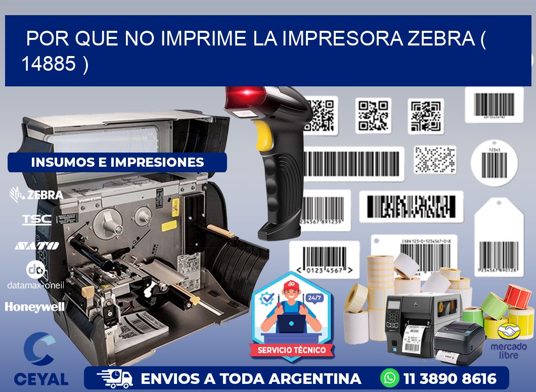 POR QUE NO IMPRIME LA IMPRESORA ZEBRA ( 14885 )