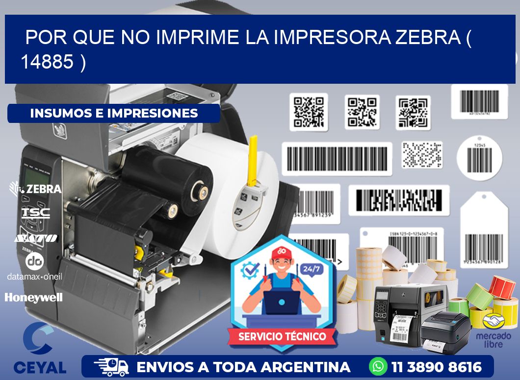 POR QUE NO IMPRIME LA IMPRESORA ZEBRA ( 14885 )