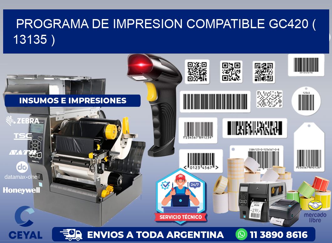 PROGRAMA DE IMPRESION COMPATIBLE GC420 ( 13135 )