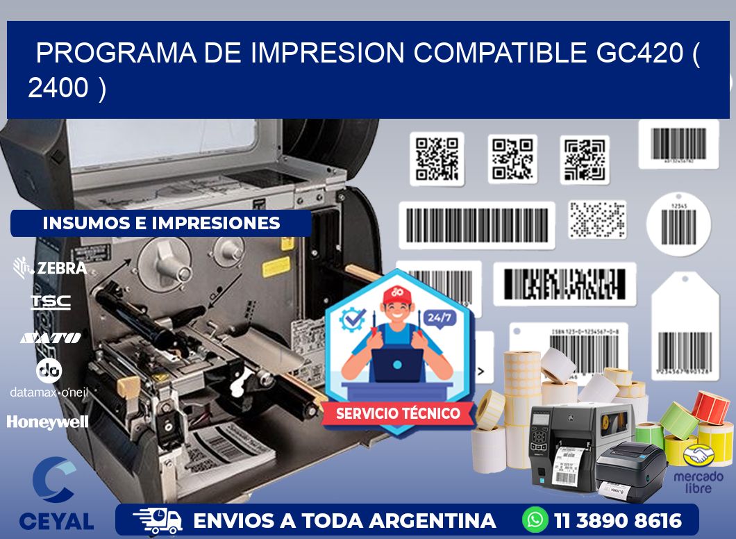 PROGRAMA DE IMPRESION COMPATIBLE GC420 ( 2400 )