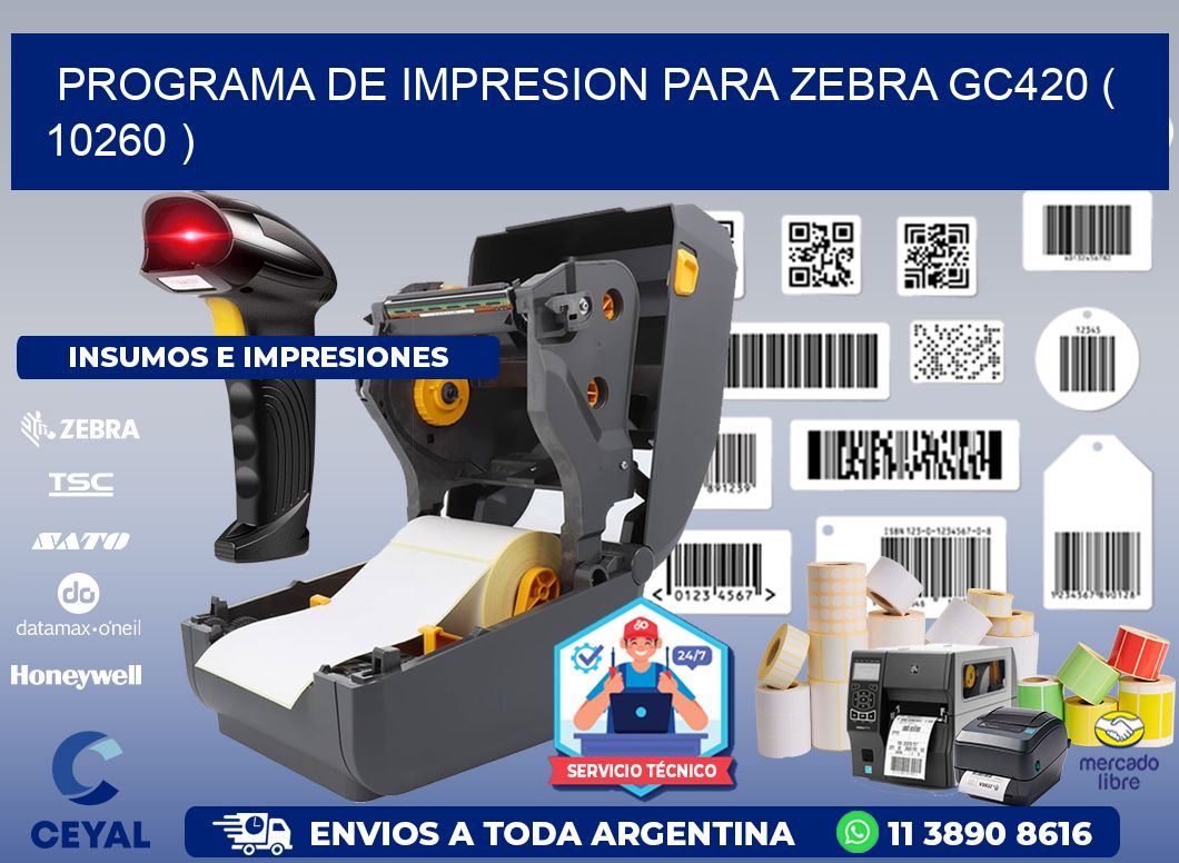 PROGRAMA DE IMPRESION PARA ZEBRA GC420 ( 10260 )