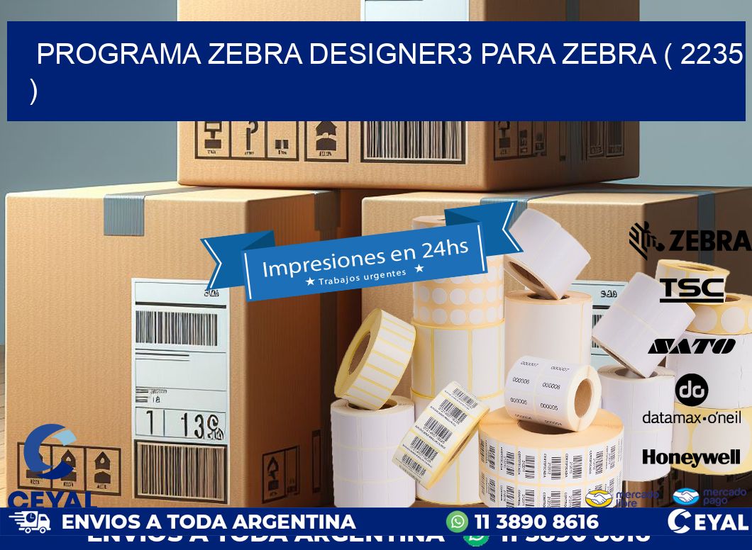 PROGRAMA ZEBRA DESIGNER3 PARA ZEBRA ( 2235 )
