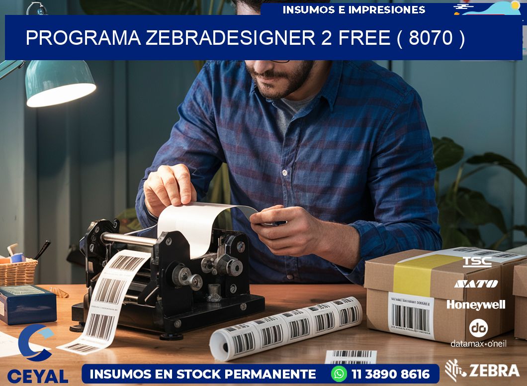 PROGRAMA ZEBRADESIGNER 2 FREE ( 8070 )
