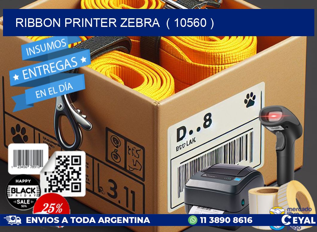RIBBON PRINTER ZEBRA ( 10560 )