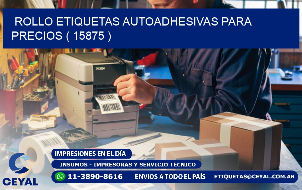 ROLLO ETIQUETAS AUTOADHESIVAS PARA PRECIOS ( 15875 )