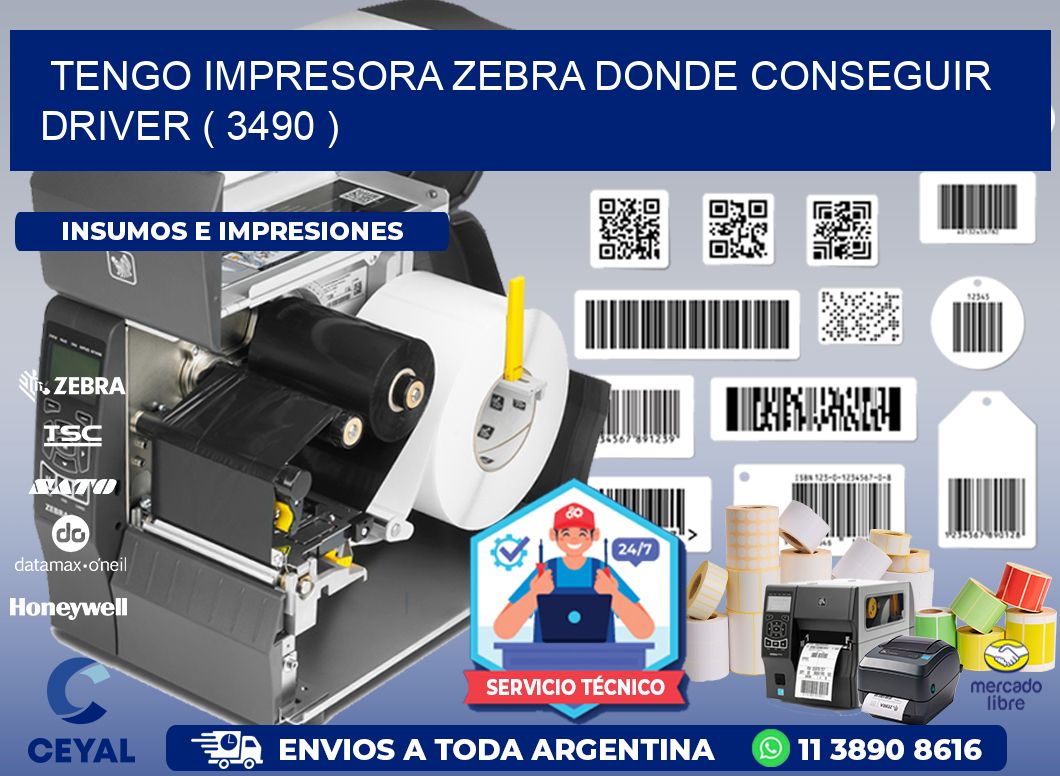 TENGO IMPRESORA ZEBRA DONDE CONSEGUIR DRIVER ( 3490 )