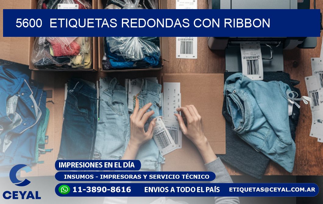 5600  ETIQUETAS REDONDAS CON RIBBON