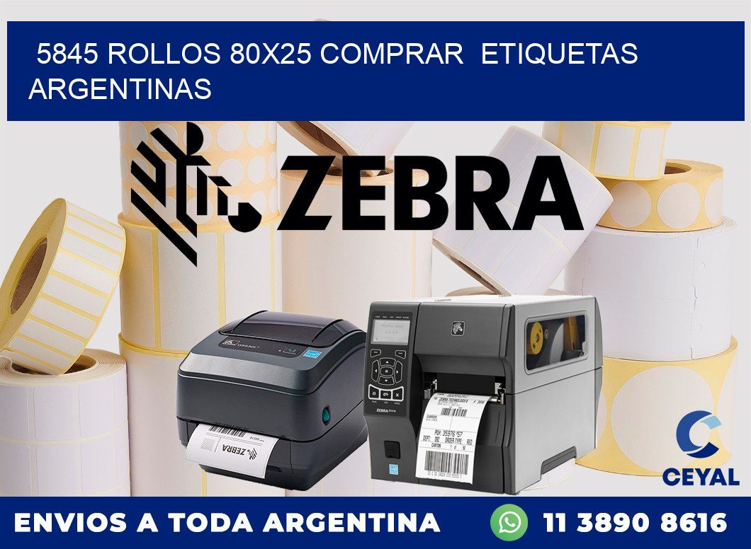 5845 ROLLOS 80X25 COMPRAR  ETIQUETAS ARGENTINAS