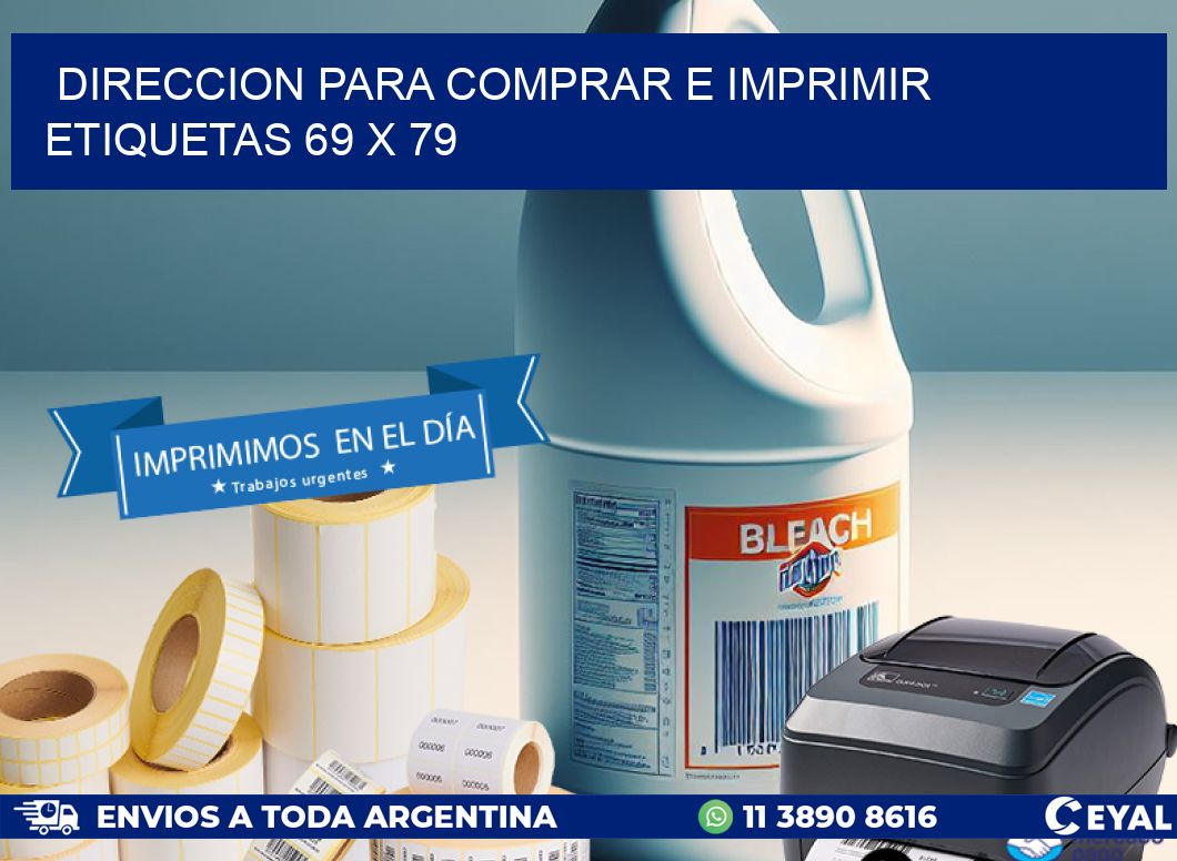 DIRECCION PARA COMPRAR E IMPRIMIR ETIQUETAS 69 x 79