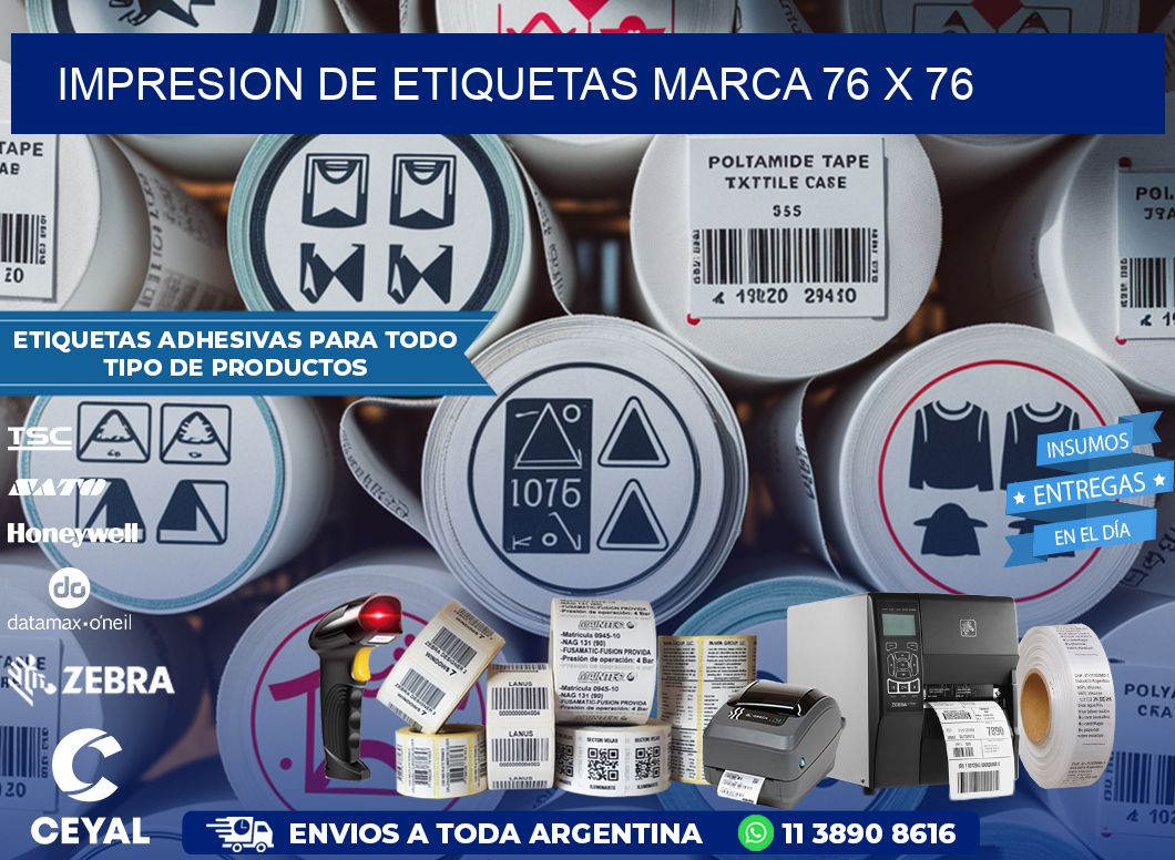 IMPRESION DE ETIQUETAS MARCA 76 x 76