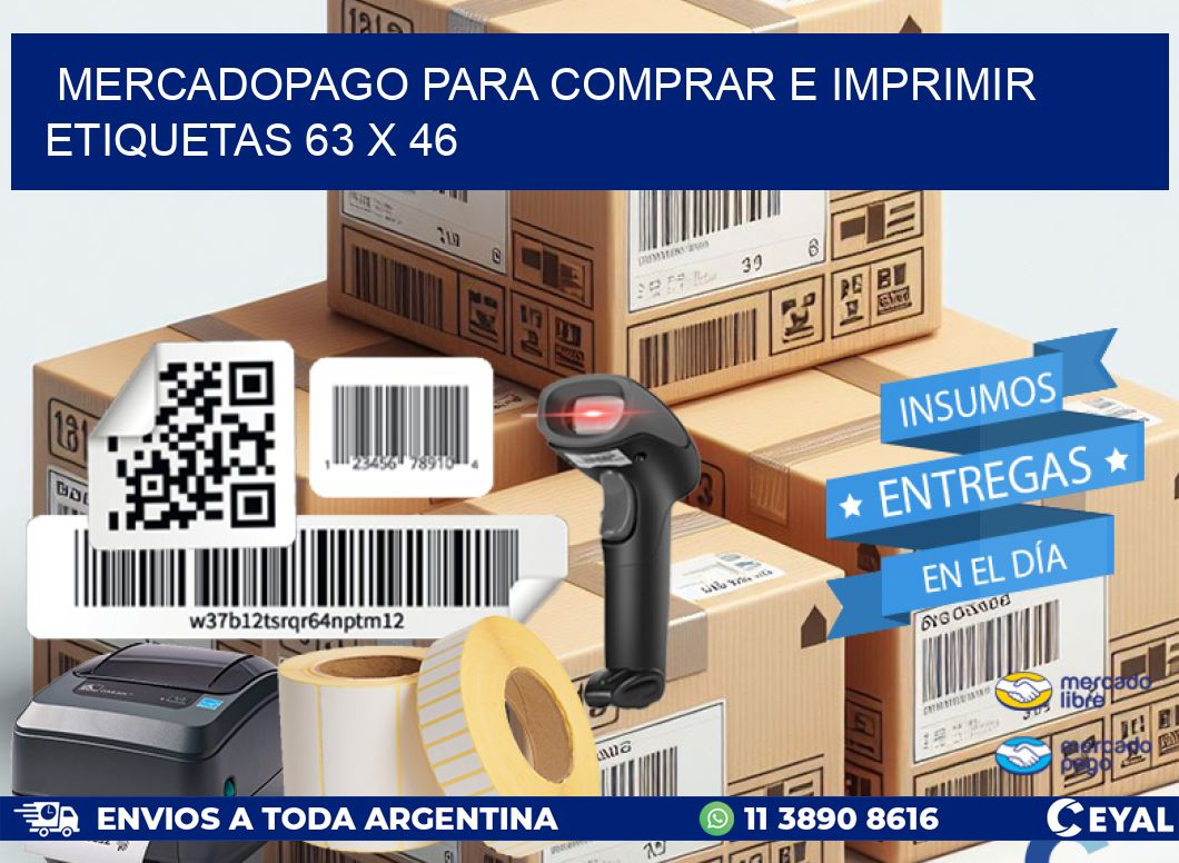 MERCADOPAGO PARA COMPRAR E IMPRIMIR ETIQUETAS 63 x 46