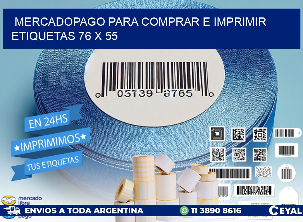 MERCADOPAGO PARA COMPRAR E IMPRIMIR ETIQUETAS 76 x 55
