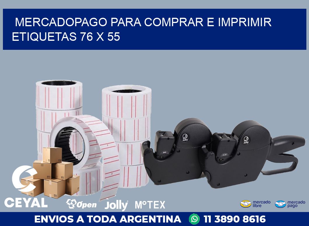 MERCADOPAGO PARA COMPRAR E IMPRIMIR ETIQUETAS 76 x 55