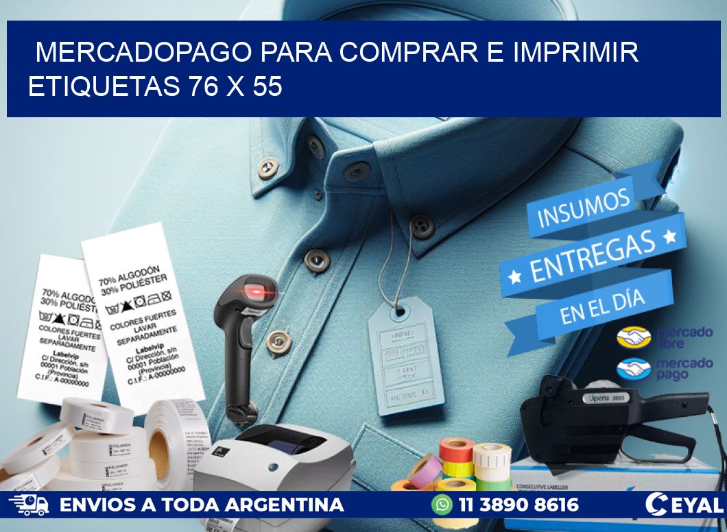 MERCADOPAGO PARA COMPRAR E IMPRIMIR ETIQUETAS 76 x 55