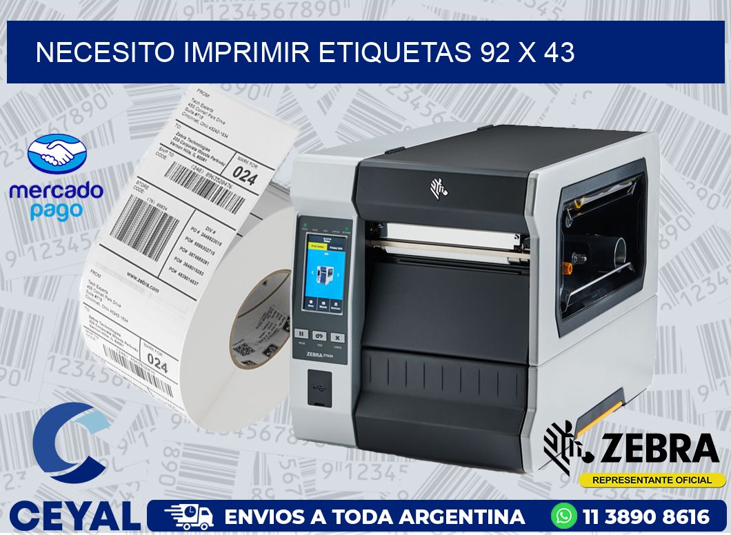 NECESITO IMPRIMIR ETIQUETAS 92 x 43