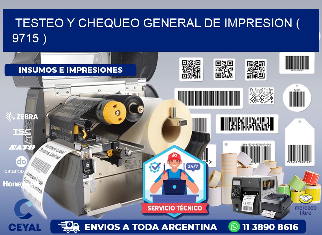 TESTEO Y CHEQUEO GENERAL DE IMPRESION ( 9715 )