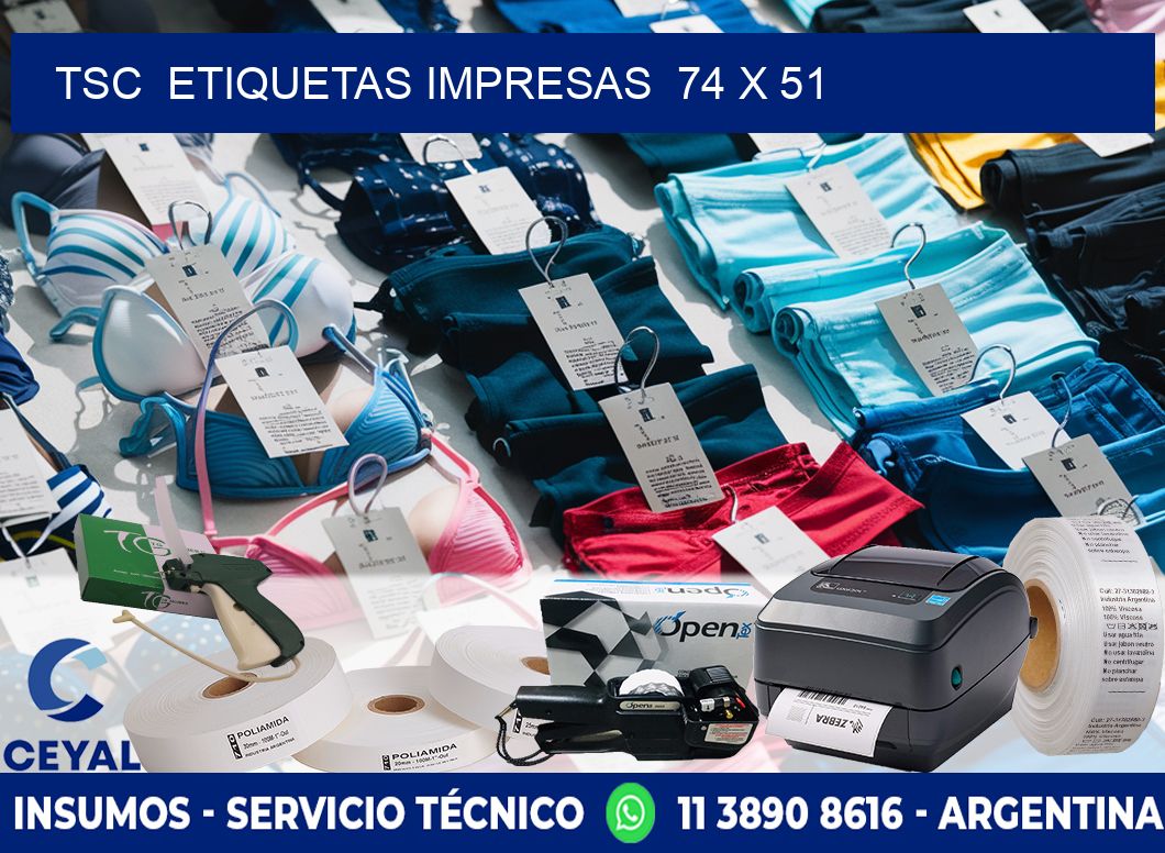 TSC  ETIQUETAS IMPRESAS  74 x 51