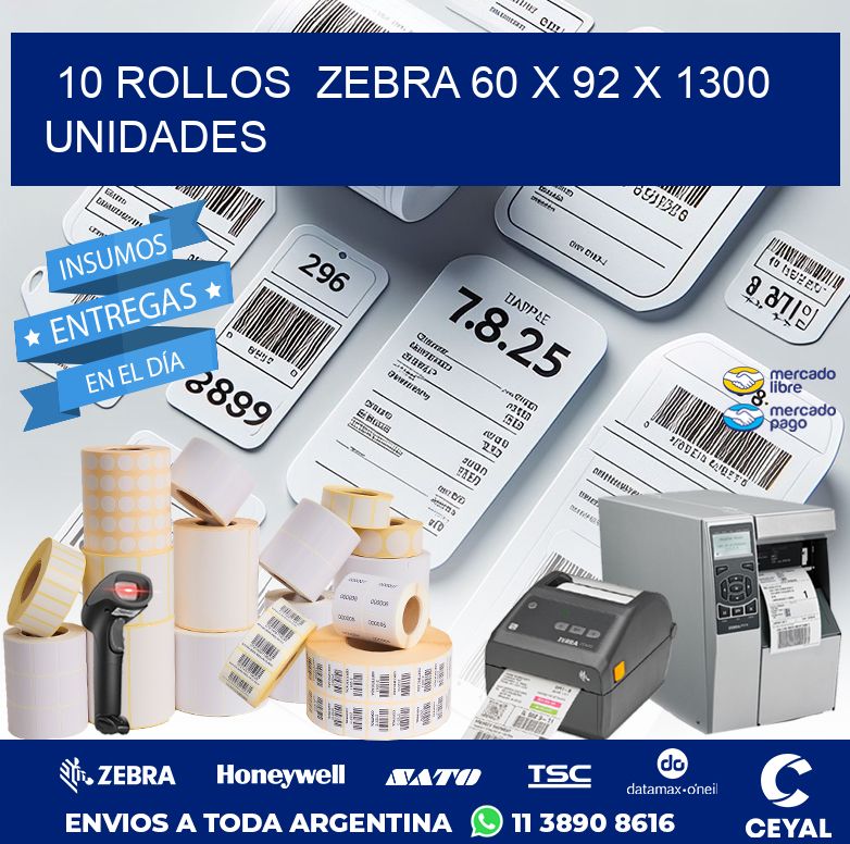 10 ROLLOS  ZEBRA 60 x 92 X 1300 UNIDADES