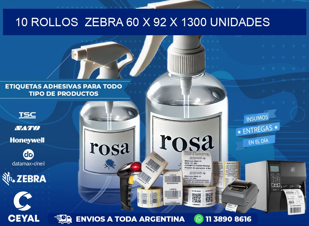 10 ROLLOS  ZEBRA 60 x 92 X 1300 UNIDADES