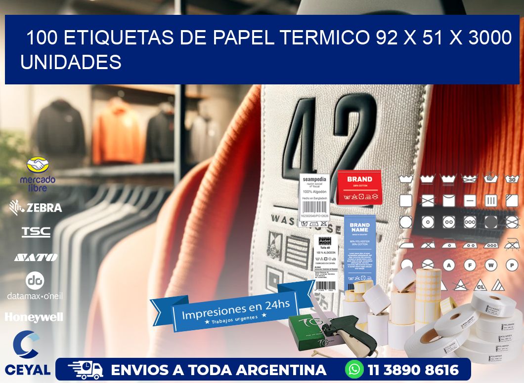 100 ETIQUETAS DE PAPEL TERMICO 92 x 51 X 3000 UNIDADES