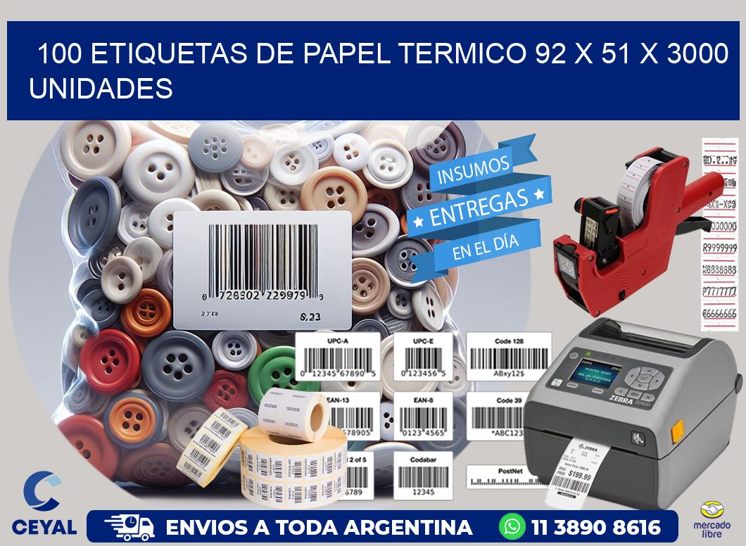 100 ETIQUETAS DE PAPEL TERMICO 92 x 51 X 3000 UNIDADES