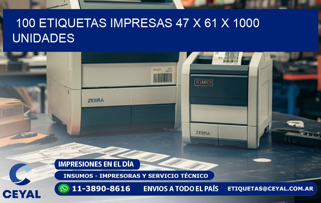 100 ETIQUETAS IMPRESAS 47 x 61 X 1000 UNIDADES