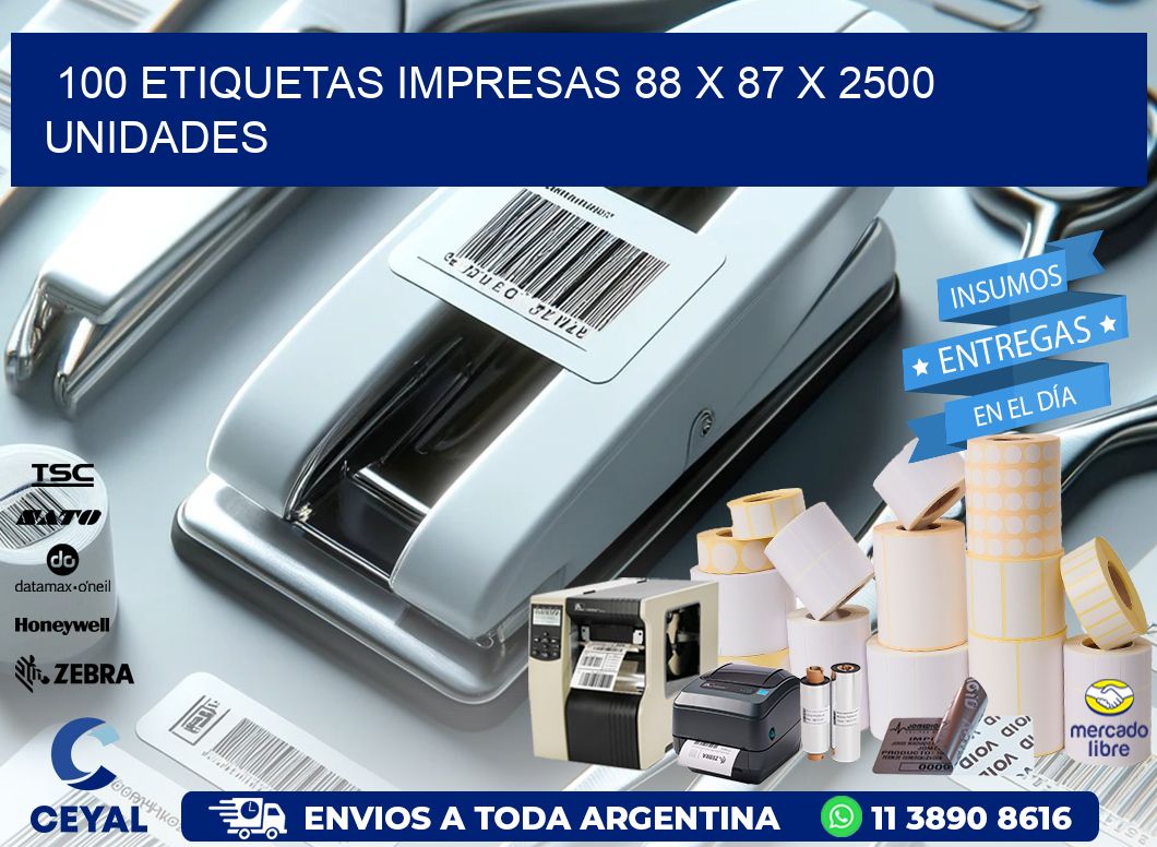 100 ETIQUETAS IMPRESAS 88 x 87 X 2500 UNIDADES