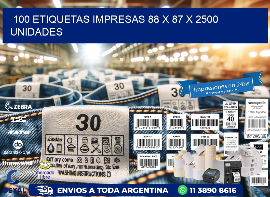 100 ETIQUETAS IMPRESAS 88 x 87 X 2500 UNIDADES