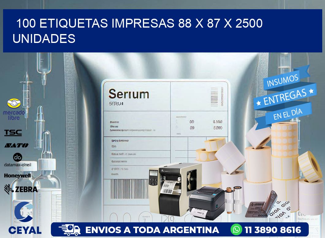 100 ETIQUETAS IMPRESAS 88 x 87 X 2500 UNIDADES