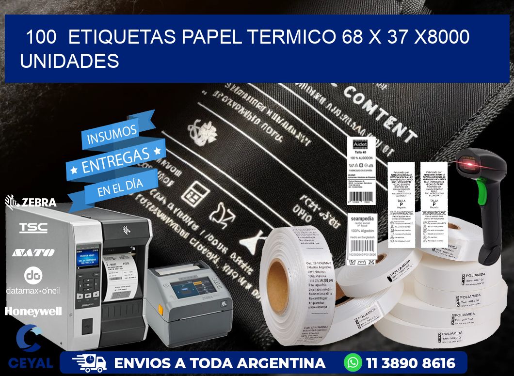 100  ETIQUETAS PAPEL TERMICO 68 x 37 X8000 UNIDADES