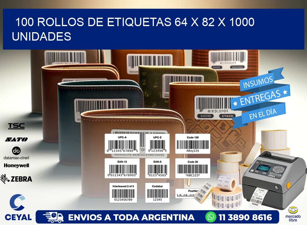 100 ROLLOS DE ETIQUETAS 64 x 82 X 1000 UNIDADES