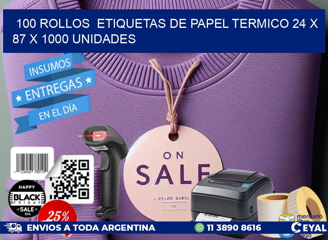 100 ROLLOS  ETIQUETAS DE PAPEL TERMICO 24 x 87 X 1000 UNIDADES