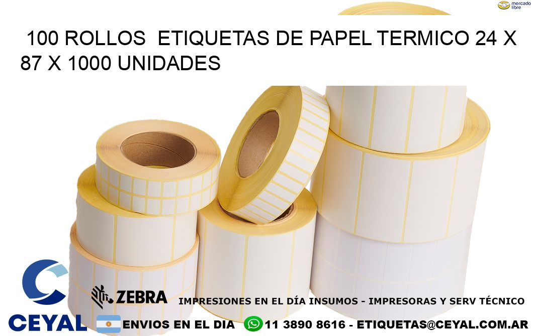 100 ROLLOS  ETIQUETAS DE PAPEL TERMICO 24 x 87 X 1000 UNIDADES