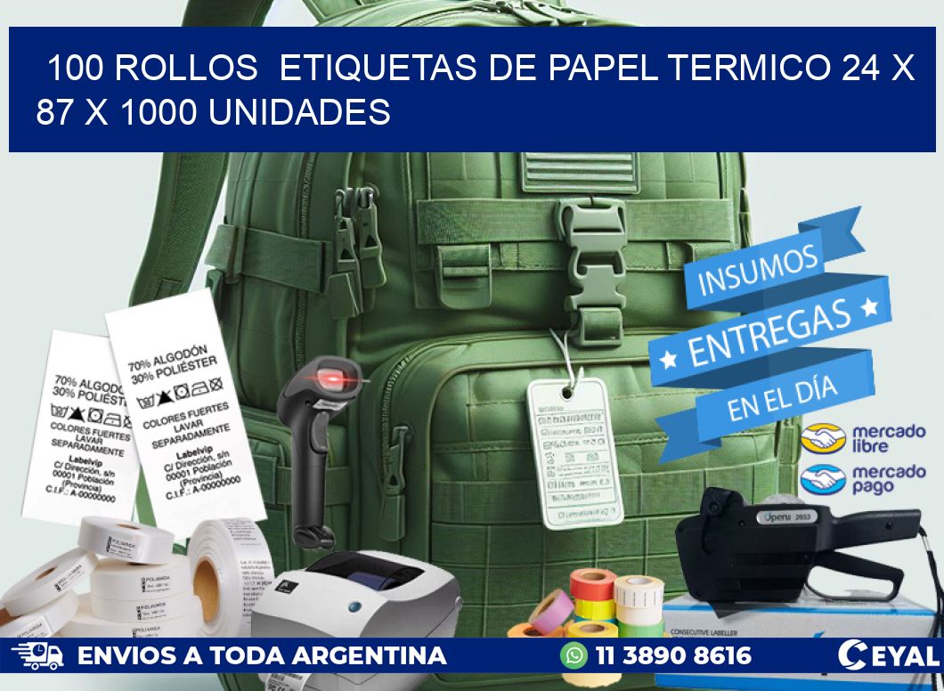 100 ROLLOS  ETIQUETAS DE PAPEL TERMICO 24 x 87 X 1000 UNIDADES