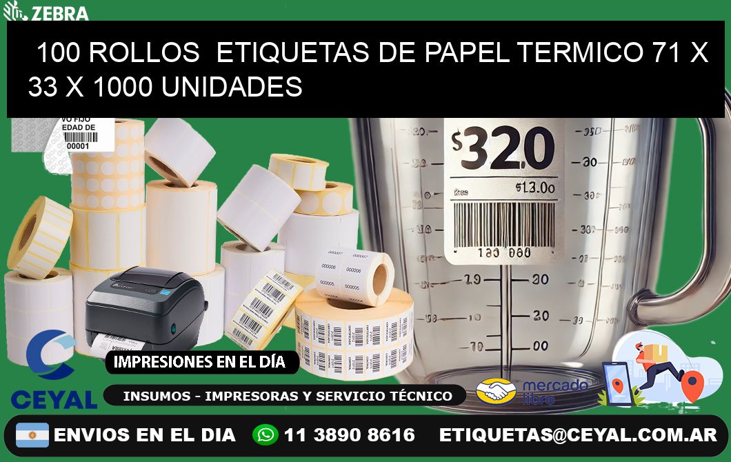 100 ROLLOS  ETIQUETAS DE PAPEL TERMICO 71 x 33 X 1000 UNIDADES