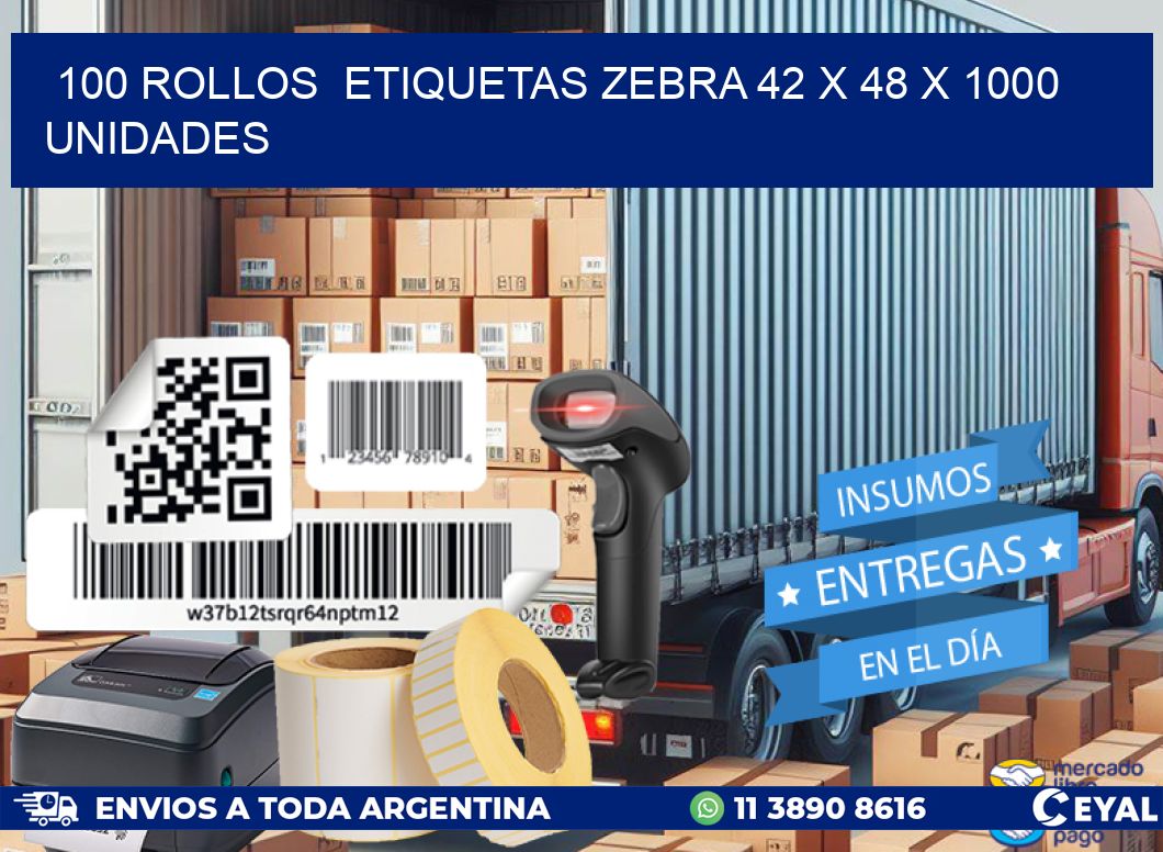 100 ROLLOS  ETIQUETAS ZEBRA 42 x 48 X 1000 UNIDADES