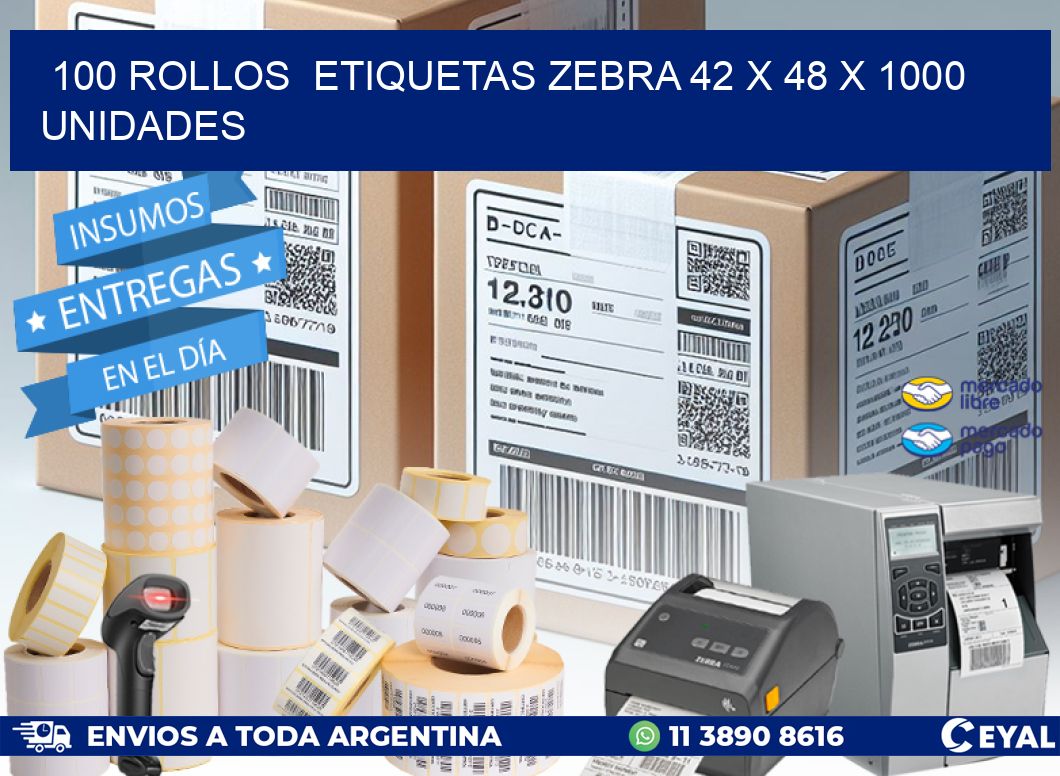 100 ROLLOS  ETIQUETAS ZEBRA 42 x 48 X 1000 UNIDADES